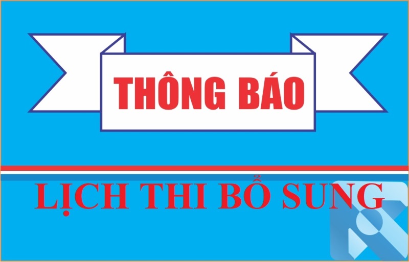 Lịch thi bổ sung và thi lại của các lớp ĐH, CĐ chính quy, khóa 2015 - 2019, địa điểm thi tại Cơ sở 2