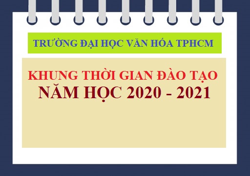 Khung thời gian đào tạo năm học 2020 - 2021